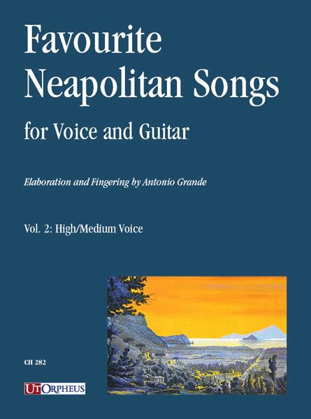 Favourite Neapolitan Songs For Voice And Guitar - Vol. 2: High/Medium Voice